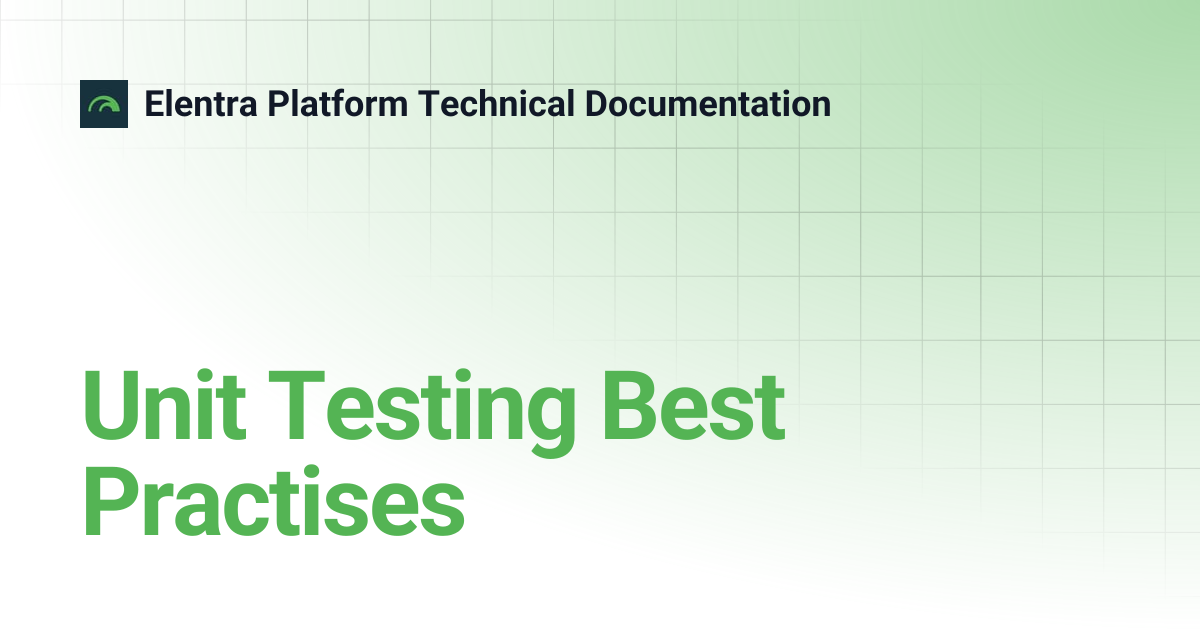 Unit Testing Best Practises | Elentra Platform Technical Documentation